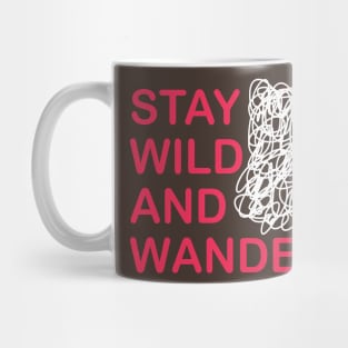 Stay wild and wander Mug